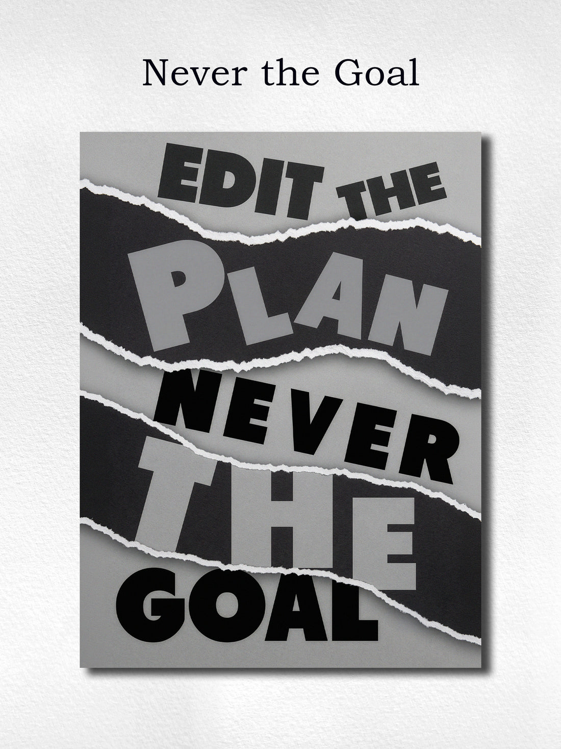Never the Goal
