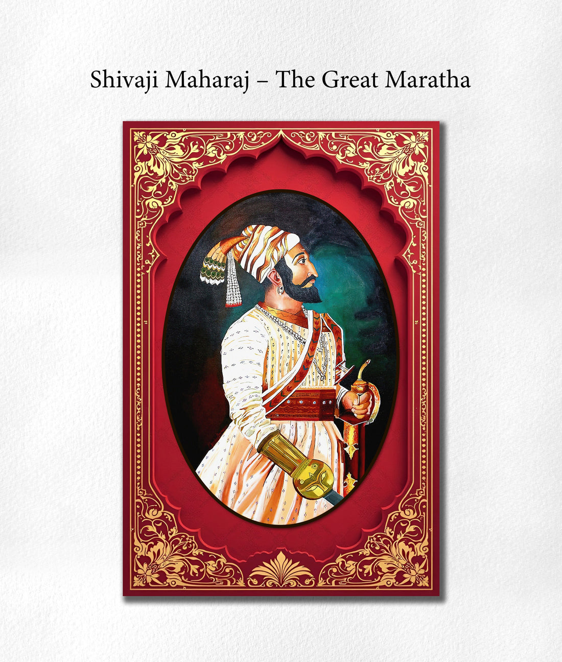 Shivaji Maharaj – The Great Maratha