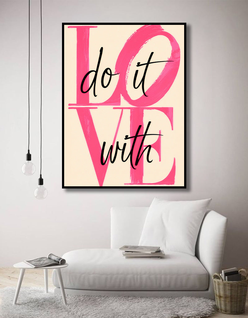 Do it with LOVE